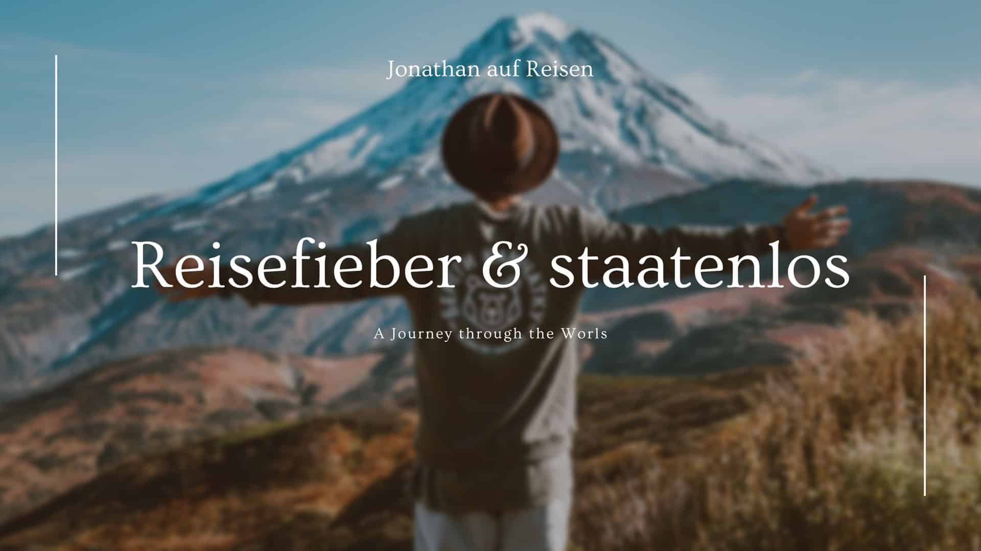 Staatenlos: Der lange Trip nach Graz und die Lurgrotte (Teil 16) 3 Reisefieber und staatenlos